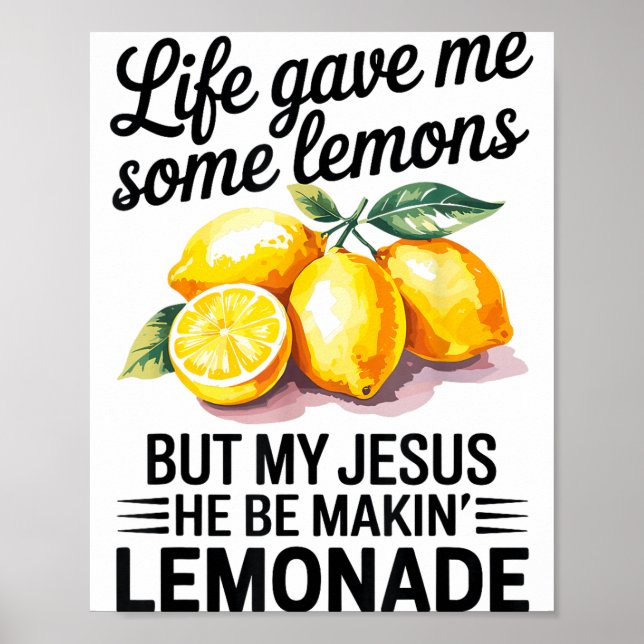 Poster Life Gave Me Some Lemons But My Jesus Christian Le (Frente)