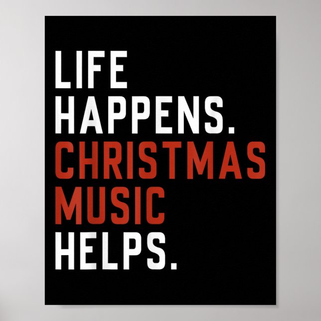 Poster Life Happens Christmas Music Helps Christmas Teach (Frente)