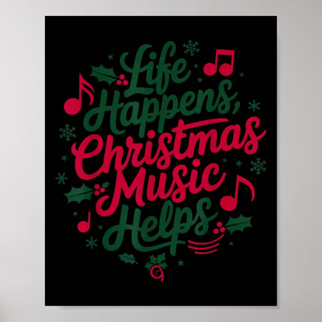 Poster Life Happens Christmas Music Helps For Christmas M (Frente)