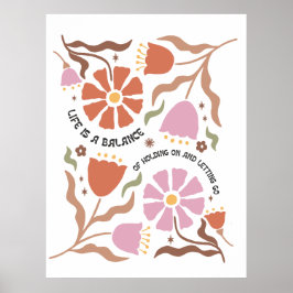 Poster Life Is A Balance Of Holding Boho Wildflower Quote