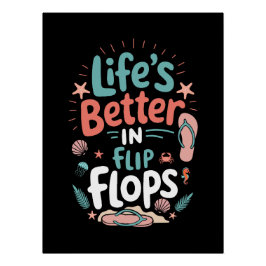 Pôster Life is Better in Flip-Flops – Fun Tropical Beach