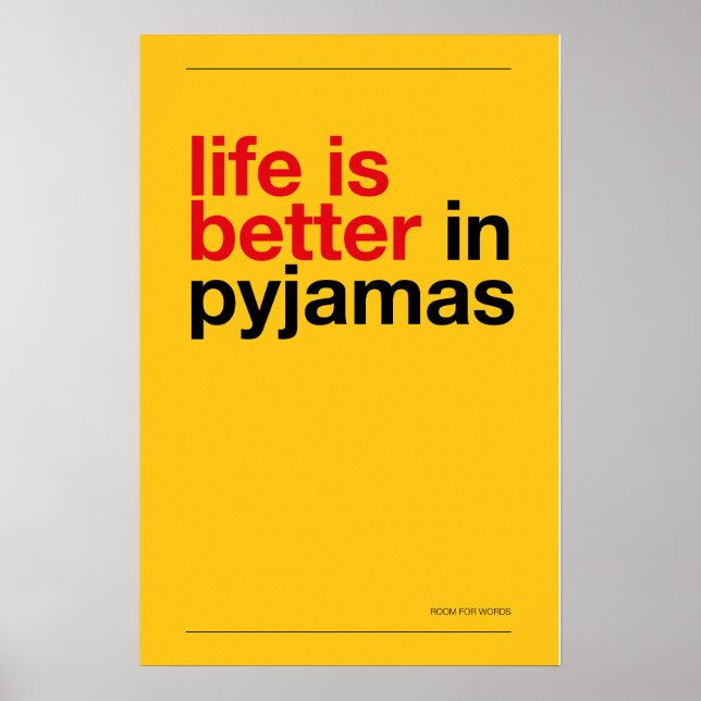 Poster LIFE IS BETTER IN PYJAMAS – Bedroom Wall Art (Frente)