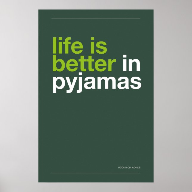 Poster LIFE IS BETTER IN PYJAMAS – Bedroom Wall Art (Frente)