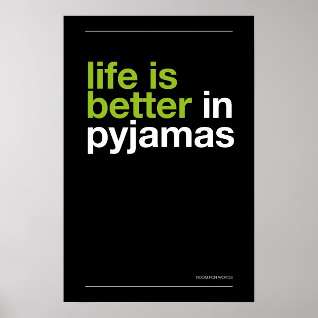 Poster LIFE IS BETTER IN PYJAMAS – Bedroom Wall Art (Frente)