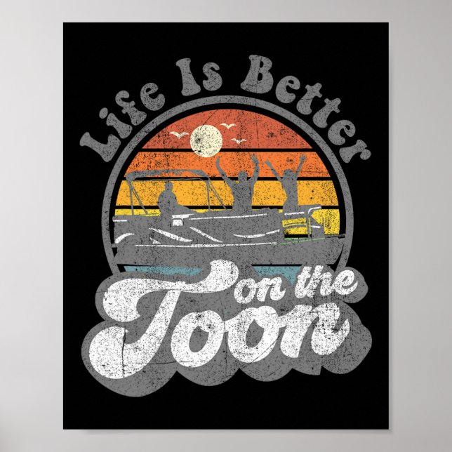 Poster Life Is Better On The Toon Funny Pontoon Boat Boat (Frente)
