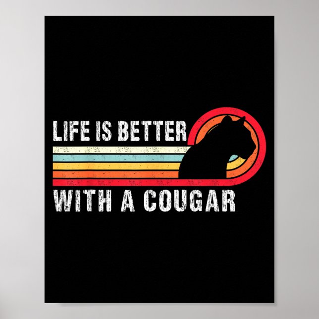 Poster Life Is Better With A Cougar Funny Saying Cougars  (Frente)