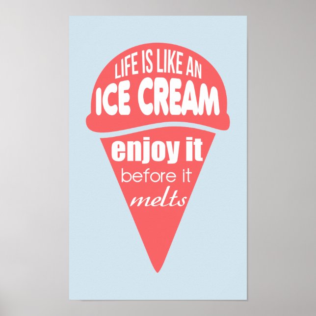 Pôster Life is like an ice cream slogan quote (Frente)