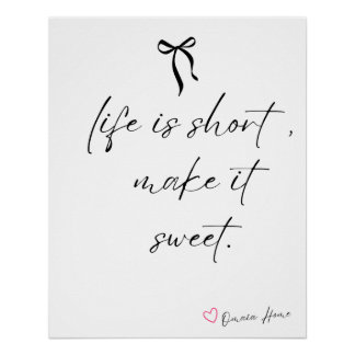 Pôster Life Is Short Make It Sweet Wall Art