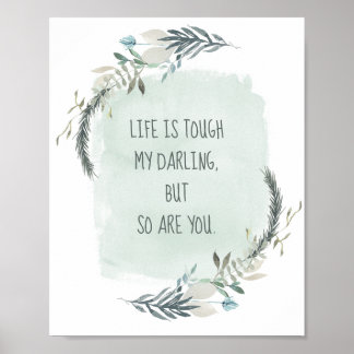 Poster Life is Tough, My Darling So Are You Greenery