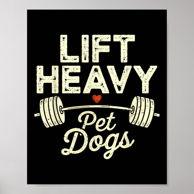 Poster Lift Heavy Pet Dogs Gym Weightlifters Bodybuilding (Frente)