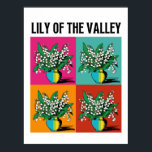 Poster Lily of the Valley May Birth Month Flower Pop Art<br><div class="desc">Abrace a beleza de maio com a nossa vibrante poster de Flor do Mês de Nascimento da Lily do Vale. Inspirada pelo estilo de pop de Andy Warhol, esta poster é um tributo espantoso à essência da primavera. Perfeito para Dia de as mães ou aniversários, é um presente pensativo para...</div>