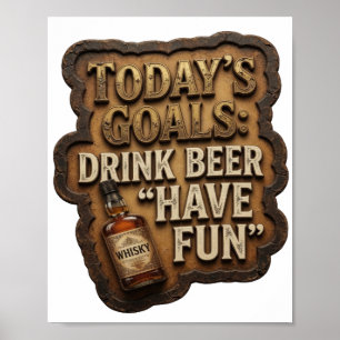 Poster Limpe METAS DE HOJE BEBA CERVEJA DIVIRTA-SE