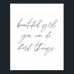 Poster Linda garota, você pode fazer coisas duros<br><div class="desc">Linda garota, você pode fazer coisas duros</div>