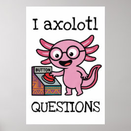 Poster Lindo Eu Perguntas Axolote asteca Oh Não botão ver
