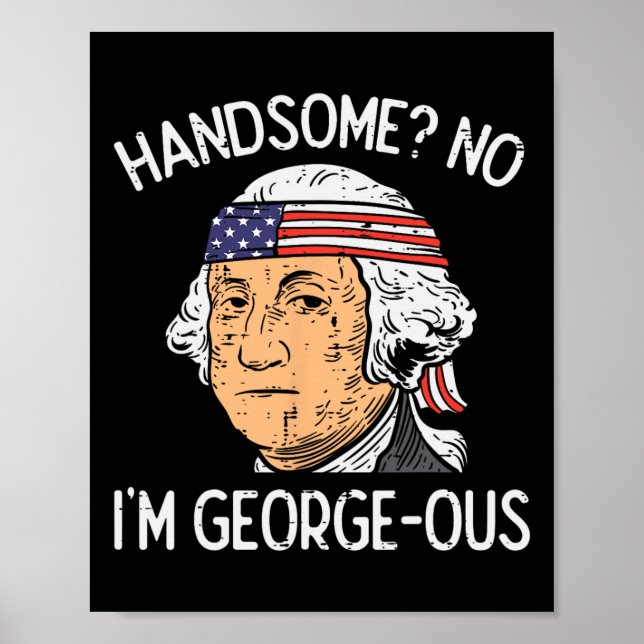 Poster Lindo Não Lindíssimo Washington Engraçado 4 de Jul (Frente)