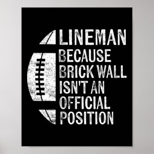 Poster Lineman, porque Brick Wall não é uma posição ofici