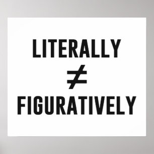 Pôster Literalmente Não É Igual Figurativamente