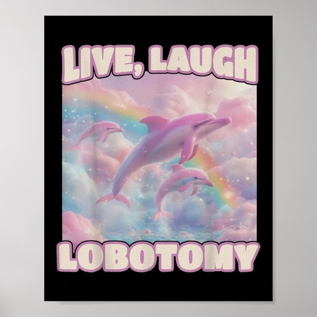 Poster Live Laugh Lobotomy Funny Dolphin Groovy (Frente)