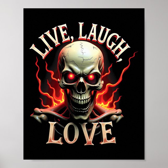 Poster Live Laugh Love Skeleton Skull Assustador Irônico  (Frente)