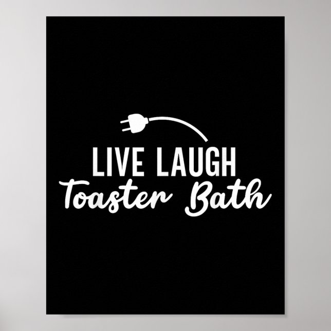 Poster Live Laugh Toaster Bath Inspiration Life Love (Frente)