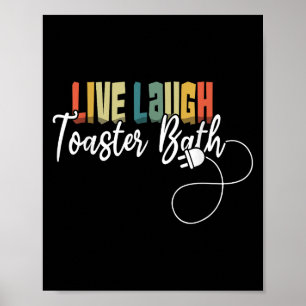 Poster Live Laugh Toaster Bath Memória Engraçado Retro Vi