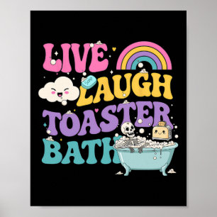 Poster Live Laugh Toaster O Esqueleto Engraçado Meme Dark