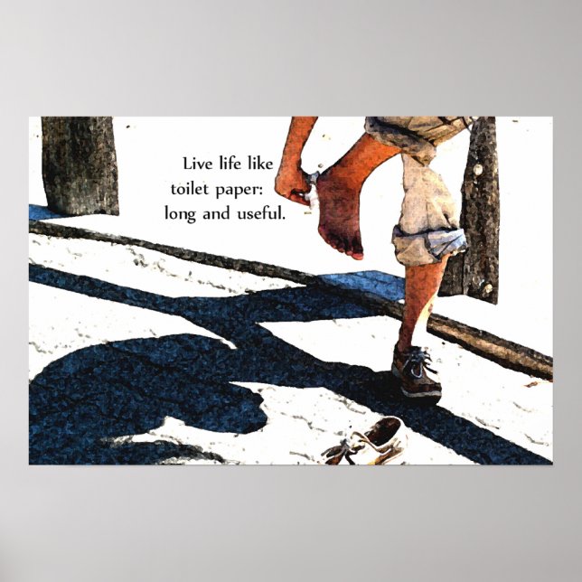 Poster Live Life Like Toilet Paper (Frente)