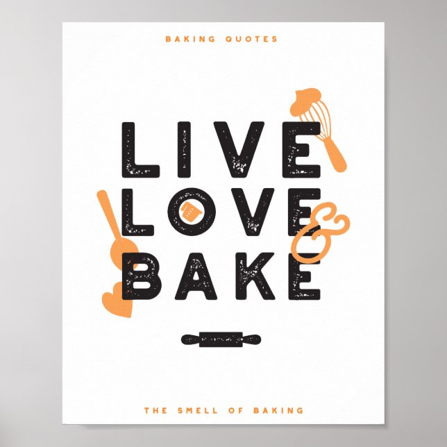 Poster Live Love Assar Cuja Vida Baker Escava Citações I (Frente)