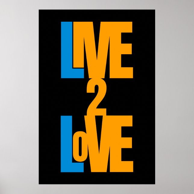 Poster Live To Love - Mensagem Positiva (Frente)