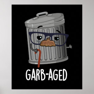 Poster Lixo Engraçado, de Garb, Pode Jogar Escuro BG