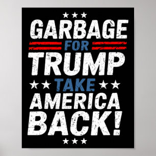 Poster Lixo Para Trump Levar A América De Volta Presidenc