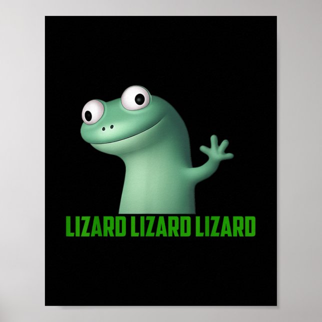 Poster Lizard Meme Lizard Lizard - Gráfico Engraçado (Frente)