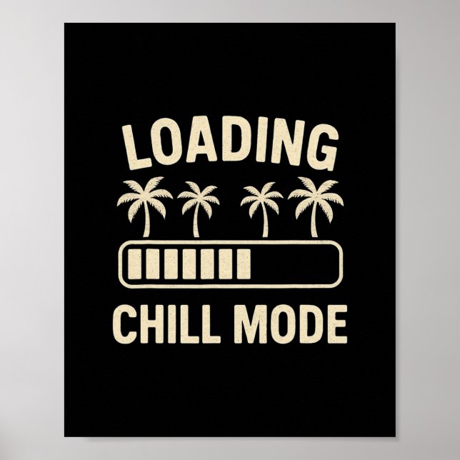 Poster Loading Chill Mode Palm R Vacation Humor Tech Meme (Frente)