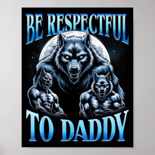 Poster Lobo Alfa Seja Respeitoso Com O Papai Meme Engraça