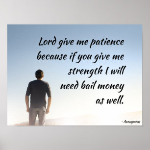 Poster Lord Give Me Patience