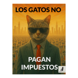 Pôster Los Gatos No Pagan Impuestos