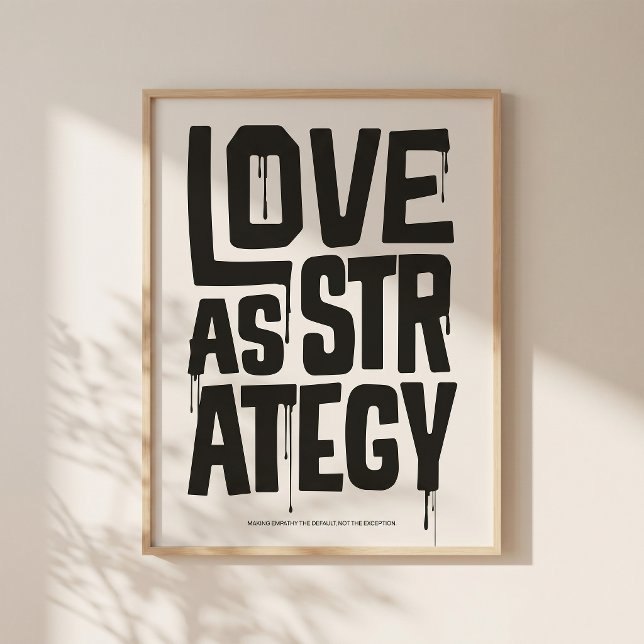Poster Love As Strategy - Typography Print | Wall Art (Love, used with intention.)