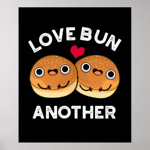 Poster Love Bun Outro Engraçado Comida Pun Dark BG