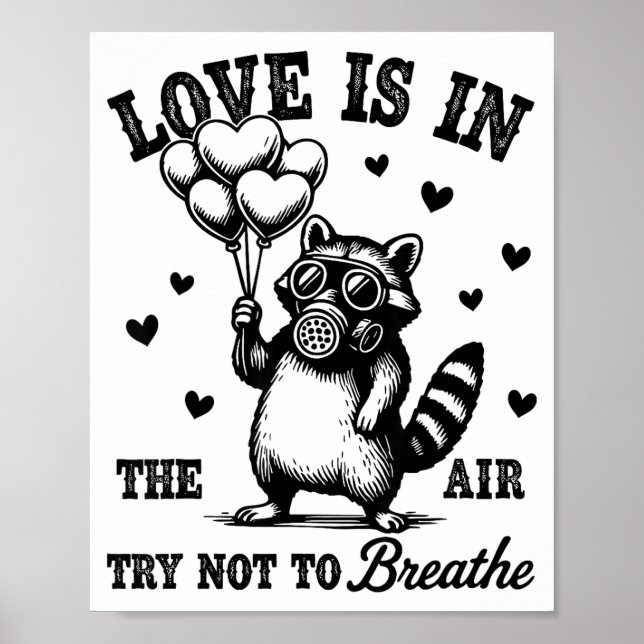 Poster Love Is In The Air Try Not To Breathe Fun Raccoon  (Frente)