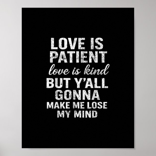 Poster Love Is Patient Love Is Kind Funny Quote Playful S (Frente)