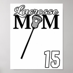 Poster Love Lacrosse Mãe Lacrosse #15 Shirt Lax Player Je