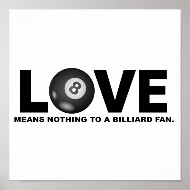 Pôster Love Means Nothing to a Billiard Fan (Frente)