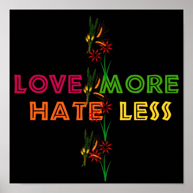 Poster Love More Hate Less (Frente)