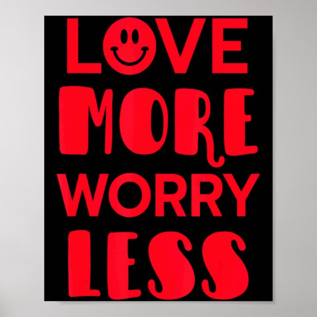 Poster Love More Worry Less Smile Face Valentines Day  (Frente)