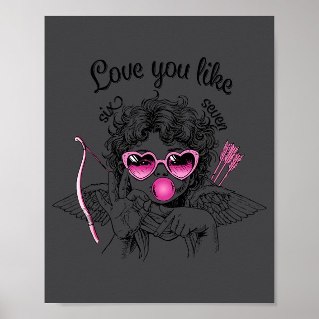 Poster Love You Like Six Seven Cud 67 Meme Valentine's Da (Frente)