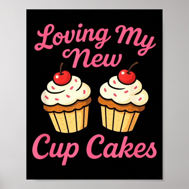 Poster Loving My New Cup Cakes - Funny Cosmetic Surgery H (Frente)
