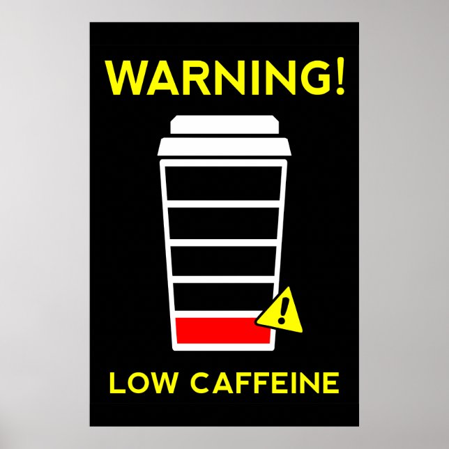Poster Low Caffeine Low Battery,  Coffee poster, black (Frente)