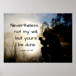 Poster Luke 22:42 Não é minha vontade, mas o seu é feito,