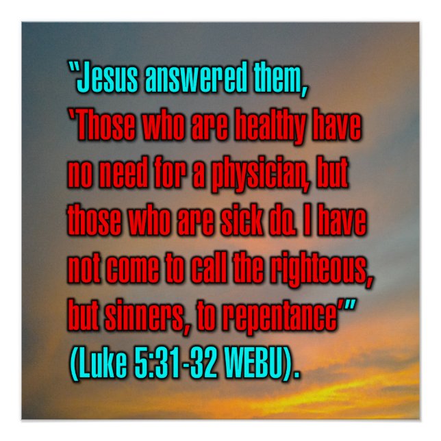 Pôster Luke 5:31-32 WEBU (Frente)