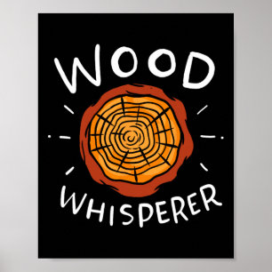 Poster Lumberjack Woodworker Whisperer